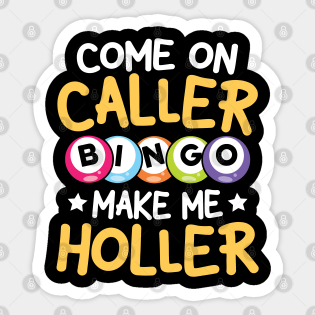 Come On Caller Make Me Holler -Bingo Sticker by AngelBeez29